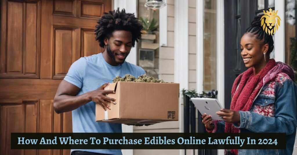 How And Where To Purchase Edibles Online Lawfully In 2024